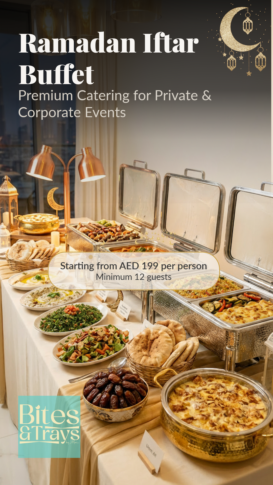 Classic Ramadan Iftar By Bites & Trays - 199 AED per guest.